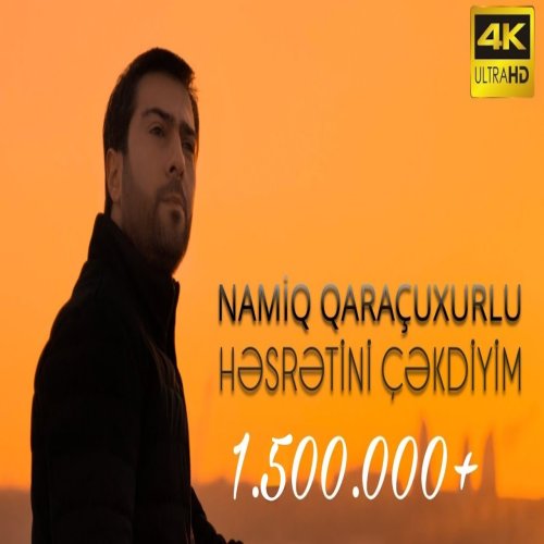 Namiq Qaraçuxurlu - Həsrətini Çəkdiyim