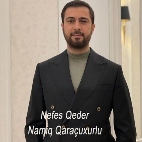 Namiq Qaraçuxurlu - Nefes Qeder (Remix)