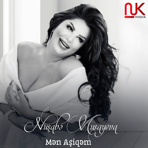 Nüşabə Musayeva - Mən Aşiqəm