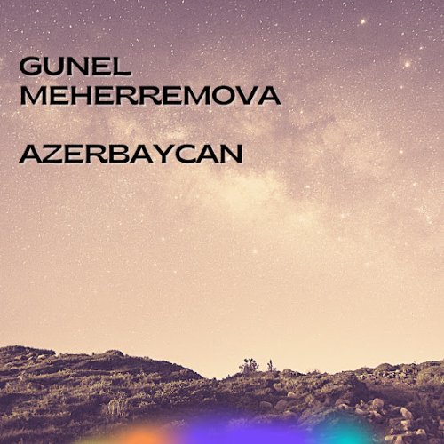 Günel Məhərrəmova - Azerbaycan