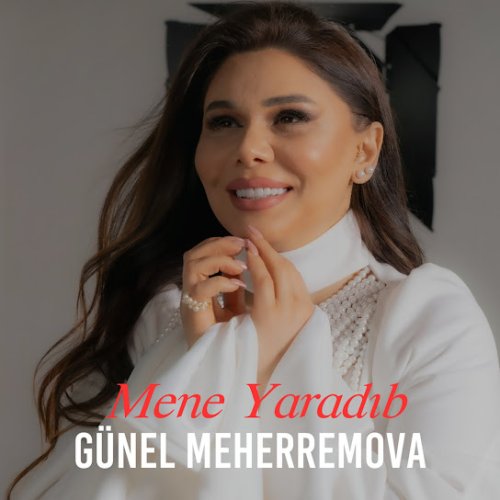 Günel Məhərrəmova - Mene Yaradıb
