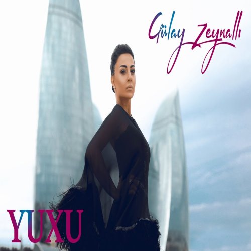 Gülay Zeynallı - Yuxu