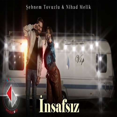Nihad Melik,Şebnem Tovuzlu - İnsafsız