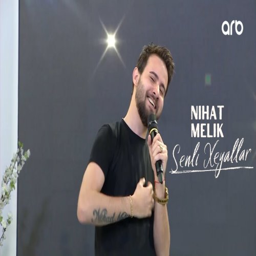 Nihad Melik - Senli Xeyallar