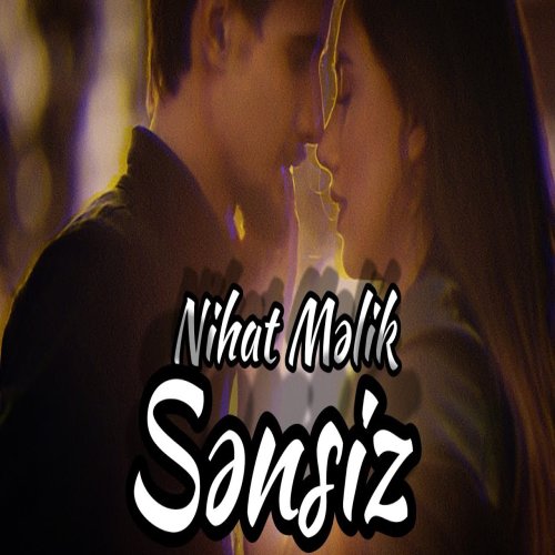 Nihad Melik - Sensiz