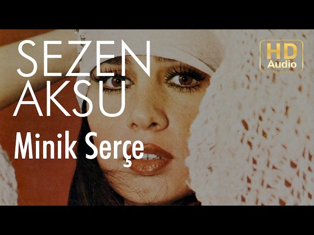 Sezen Aksu - Minik Serçe