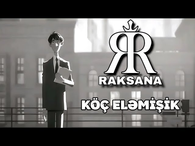 Rəqsanə İsmayılova - Köç Eləmişik