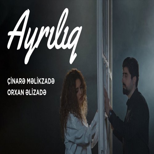 Çınare Melikzade - Ayrılıq