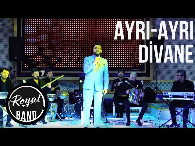 Rubail Azimov,Royal Band - Ayri ayri, Divane