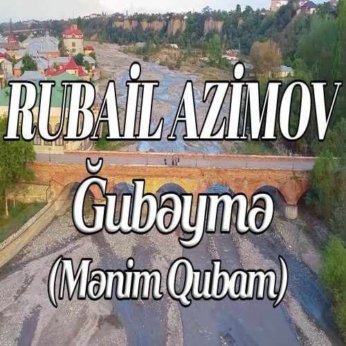 Rubail Azimov - Menim Qubam