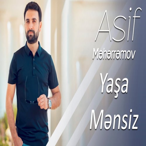 Asif Meherremov - Yasa mensiz