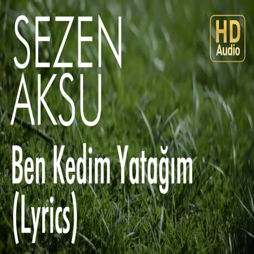 Sezen Aksu - Ben Kedim Yatağım
