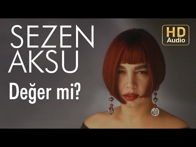 Sezen Aksu - Değer Mi