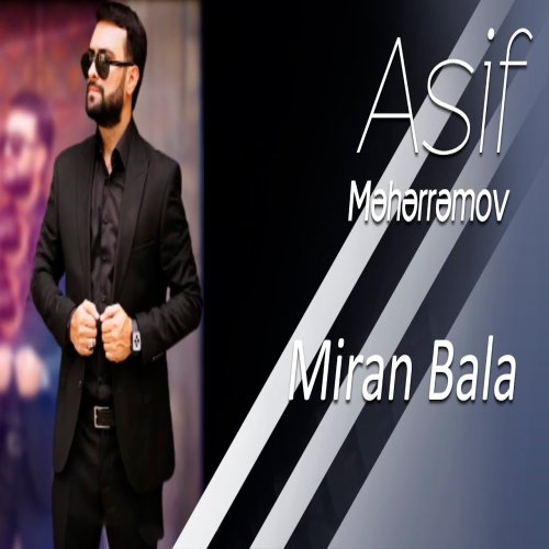 Asif Meherremov - Miran Bala