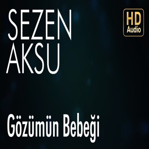 Sezen Aksu - Gözümün Bebeği