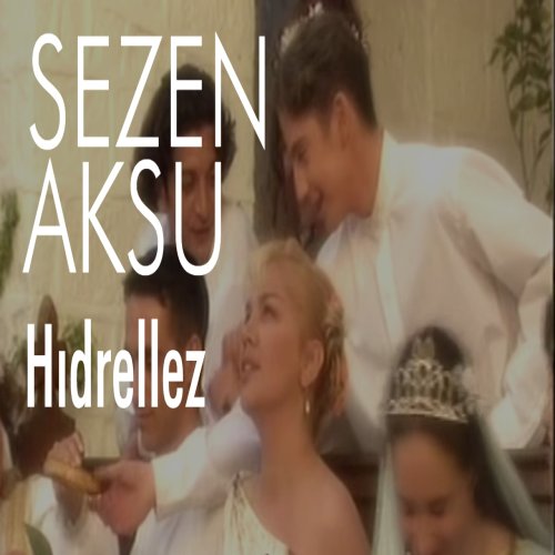 Sezen Aksu - Hıdrellez