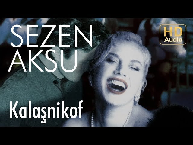 Sezen Aksu - Kalaşnikof