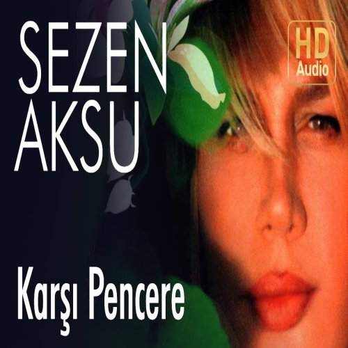 Sezen Aksu - Karşı Pencere Sezen Aksu - Karşı Pencere
