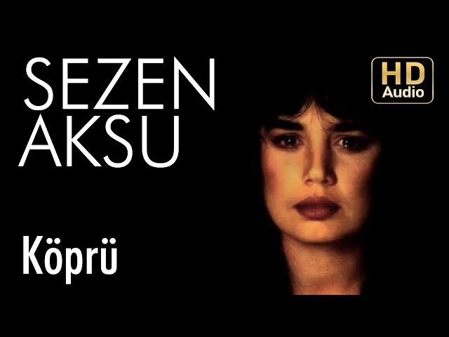 Sezen Aksu - Köprü