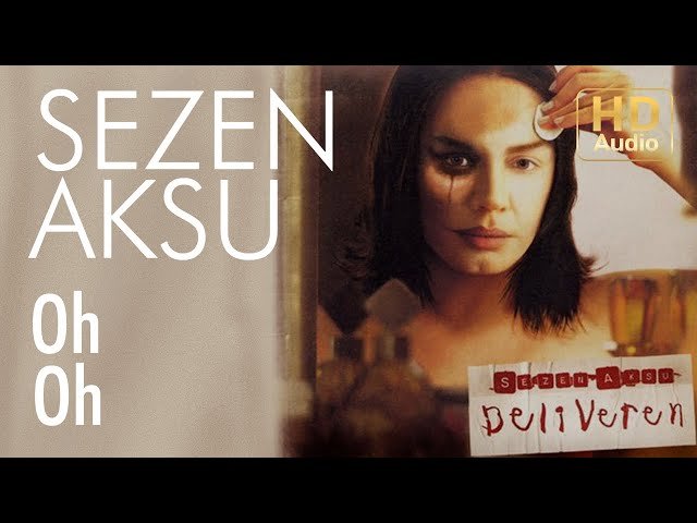 Sezen Aksu - Oh Oh