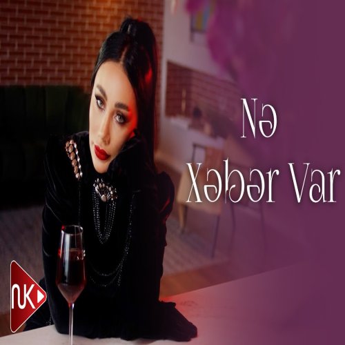 Mehriban - Ne Xeber Var