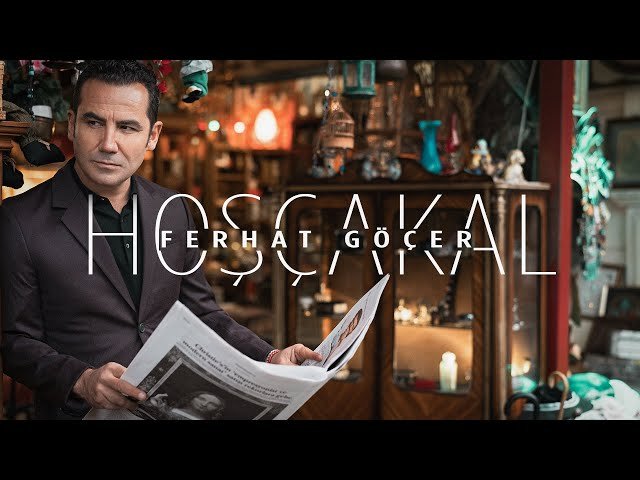 Ferhat Göçer - Hoşçakal