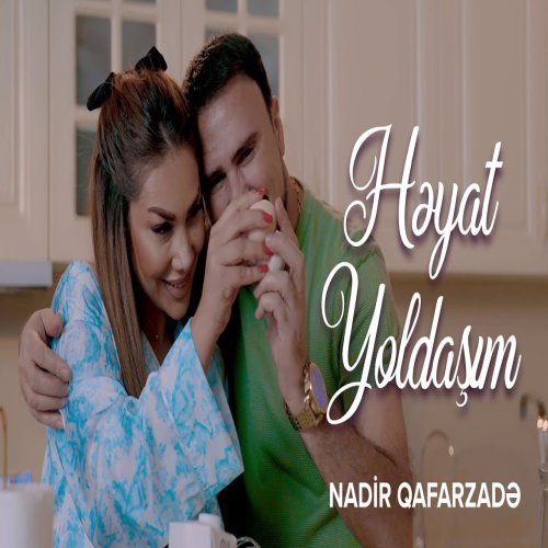 Nadir Qafarzadə - Həyat Yoldaşım