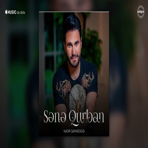 Nadir Qafarzadə - Sənə Qurban