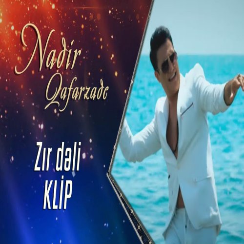 Nadir Qafarzadə - Zır Dəli