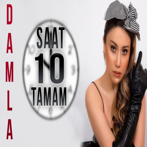 Damla - Saat 10 tamam
