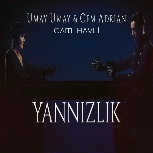 Umay Umay,Cem Adrian - YaNNızlık