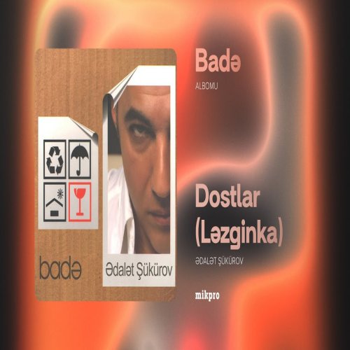 Ədalət Şükürov - Dostlar (Ləzginka)