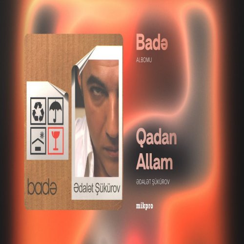 Ədalət Şükürov - Qadan Allam Ədalət Şükürov - Qadan Allam