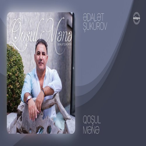 Ədalət Şükürov - Qoşul Mənə