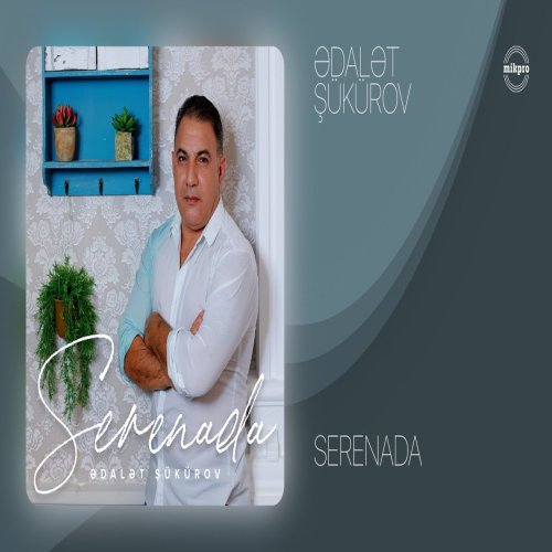 Ədalət Şükürov - Serenada