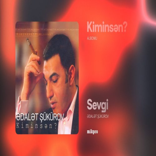 Ədalət Şükürov - Sevgi