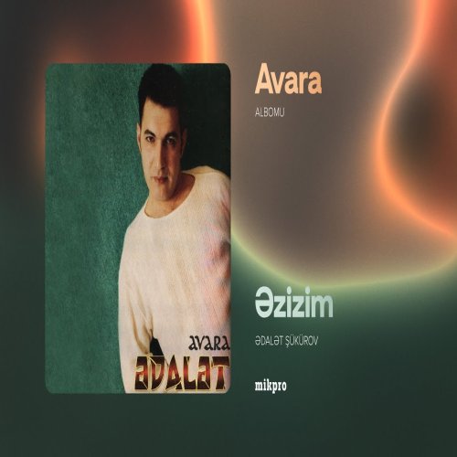 Ədalət Şükürov - Əzizim