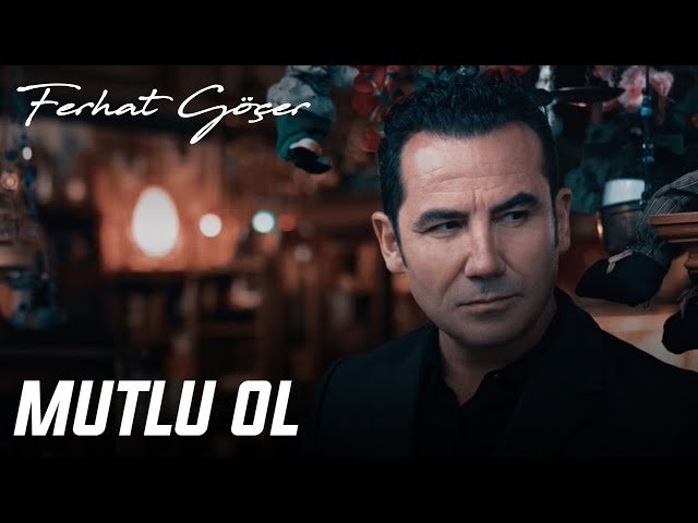 Ferhat Göçer - Mutlu Ol