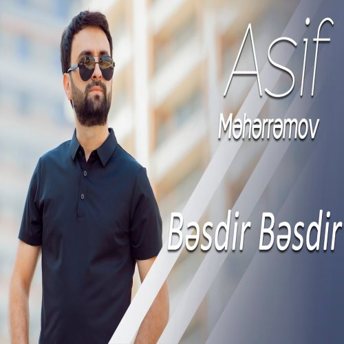 Asif Meherremov - Besdir Besdir