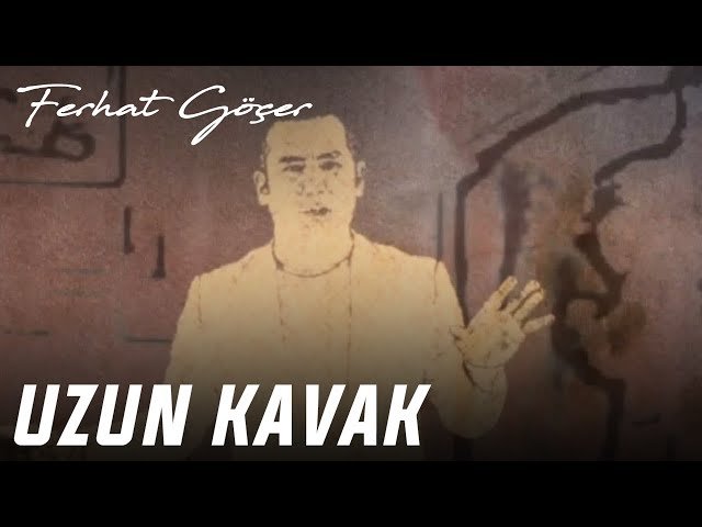 Ferhat Göçer - Uzun Kavak