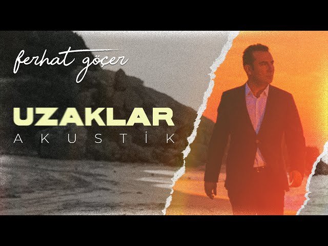 Ferhat Göçer - Uzaklar