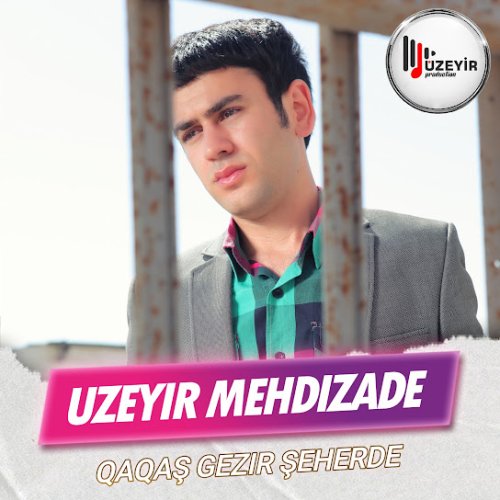 Üzeyir Mehdizade - Qaqaş Gezir Şeherde