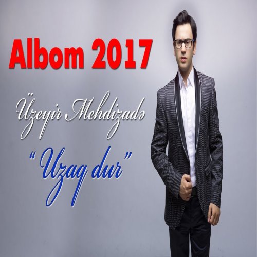Üzeyir Mehdizade - Uzaq Dur