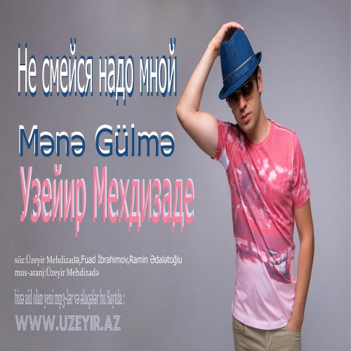 Üzeyir Mehdizade - Mene Gulme