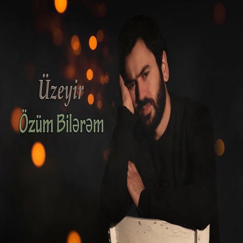 Üzeyir Mehdizade - Ozum Bilerem