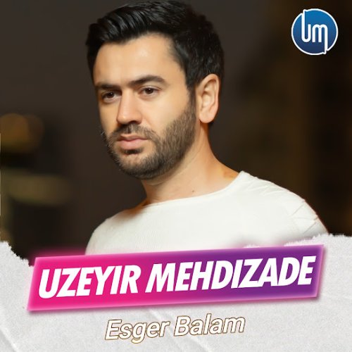 Üzeyir Mehdizade - Esger Balam