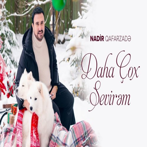 Nadir Qafarzadə - Daha Çox Sevirəm