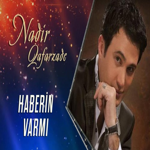 Nadir Qafarzadə - Haberin Var Mı