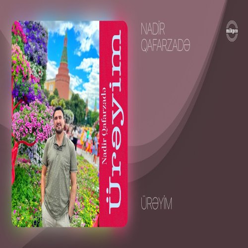 Nadir Qafarzadə - Ürəyim