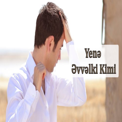 Üzeyir Mehdizade,Behruz Hesenli - Yene Evvelki KImi